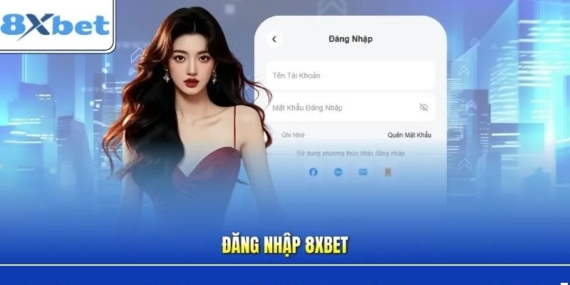 Đăng Nhập 8xbet | Khám Phá Quy Trình 3 Bước Chuẩn Nhất 2 Lưu ý khi đăng nhập 8xbet